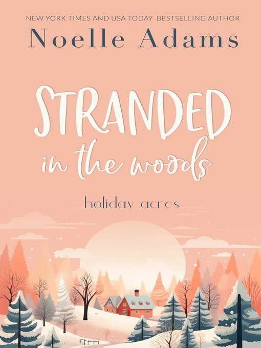 Title details for Stranded in the Woods by Noelle Adams - Available